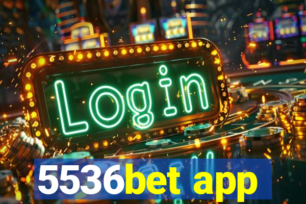 5536bet app